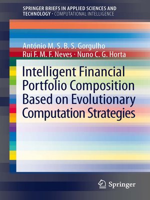cover image of Intelligent Financial Portfolio Composition based on Evolutionary Computation Strategies